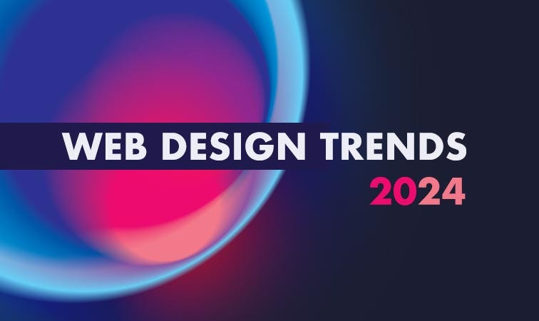 Top 10 Website Design Trends for 2024